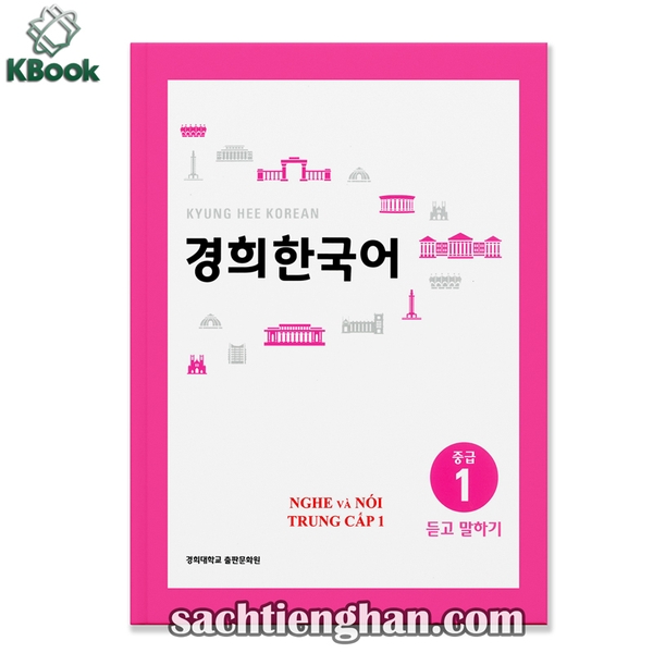[Bản Màu] Giáo Trình Kyung Hee Trung Cấp 1 - Nghe Nói - 경희 한국어 중급 1: 듣고 말하기