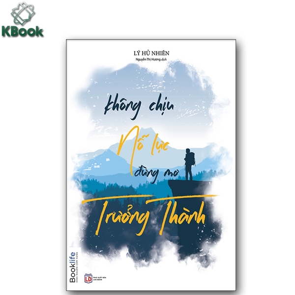 Sách - Không Chịu Nỗ Lực Đừng Mơ Trưởng Thành ( 1980 Bookx)