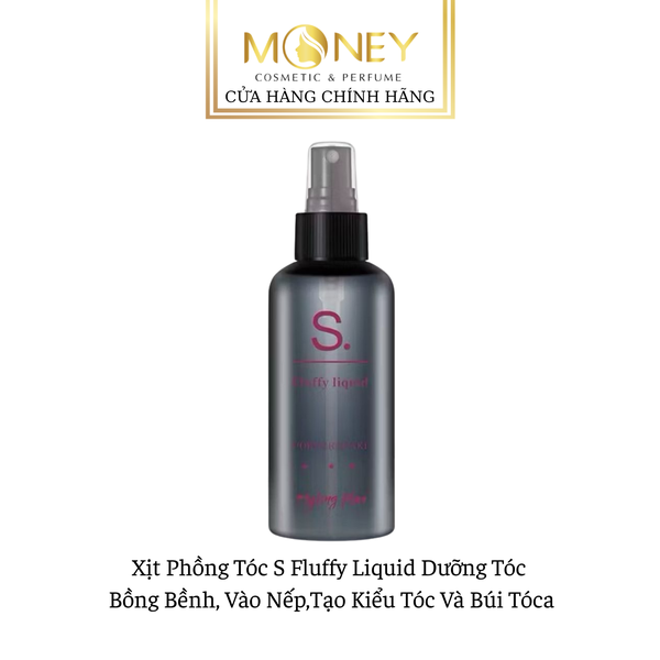Xịt Phồng Tóc S Fluffy Liquid Dưỡng Tóc Bồng Bềnh, Vào Nếp,Tạo Kiểu Tóc Và Búi Tóc