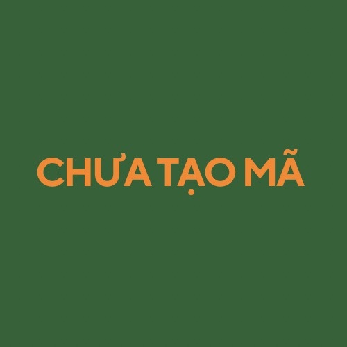 CHƯA TẠO MÃ