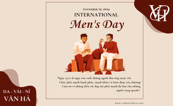 Chúc mừng ngày Quốc Tế Đàn Ông 19/11/2024 | Vân Hà Tradico