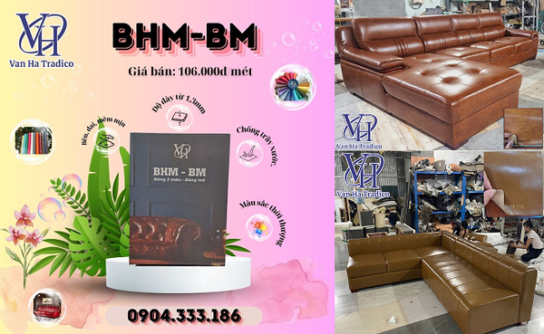 Da BHM-BM (Bóng 2 Màu) – Sự Lựa Chọn Đẳng Cấp Từ Vân Hà Tradico