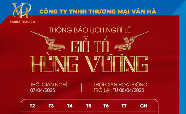 THÔNG BÁO NGHỈ LỄ GIỖ TỔ HÙNG VƯƠNG 2025 - VÂN HÀ TRADICO