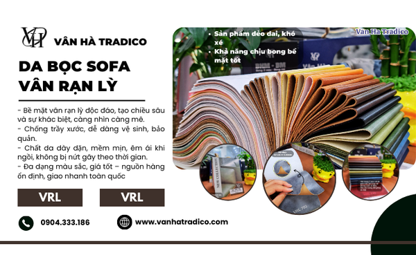 Da bọc sofa vân rạn lỳ VRL - Phân phối chính hãng bởi Vân Hà Tradico