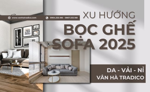 Xu hướng bọc ghế sofa 2025 - Ưu tiên da chống thấm, chống xước ...