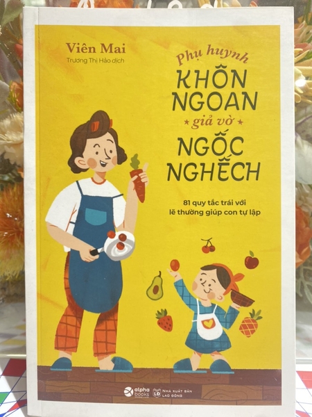Phụ huynh khôn ngoan giả vờ ngốc nghếch 159k