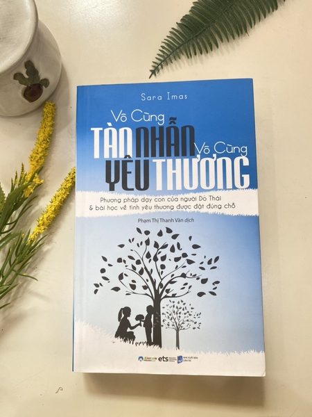 Sách Vô Cùng Tàn Nhẫn Vô Cùng Yêu Thương Tập 1