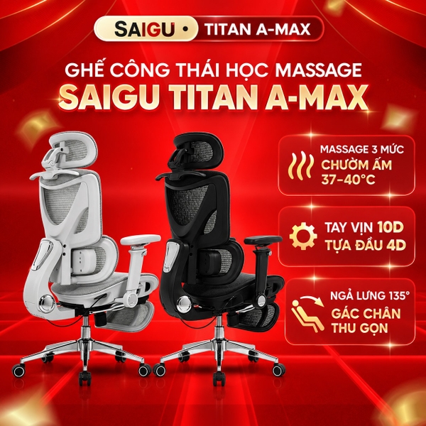 Ghế công thái học SAIGU Titan A-MAX – Massage và chườm ấm, tay vịn 10D