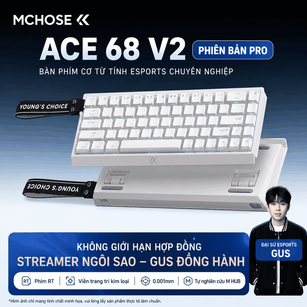 Bàn Phím Gaming HE MCHOSE ACE68 V2 Rapid Trigger 8KHz Hall Effect Magnetic Switch Chính Hãng