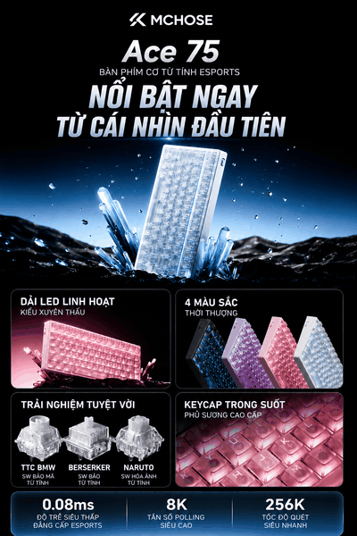 [CHÍNH HÃNG – FULL VAT] Bàn Phím MCHOSE ACE 75 Hall Effect | Rapid Trigger 0,001mm | 8KHz | Độ Trễ 0,08ms