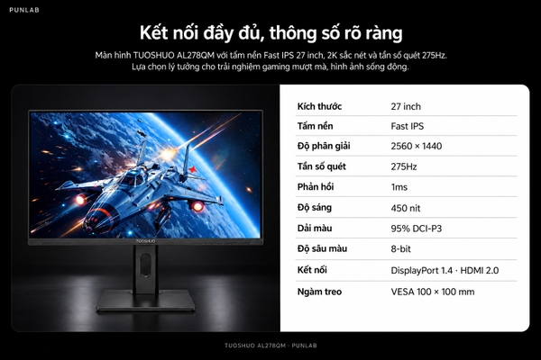 Màn Hình Gaming TUOSHUO AL278QM (2027) 27 Inch 2K 275Hz Fast IPS, 1ms, HDR, G-SYNC/FreeSync – Bảo Hành 2 Năm, Full VAT