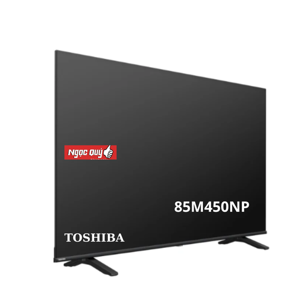 Google Tivi QLED Toshiba AI 4K 85 inch 85M450NP Mới 100%  Rẻ Nhất