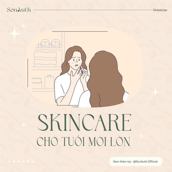 SKINCARE ROUTINE TUỔI “MỚI LỚN”