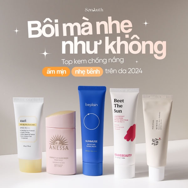 Tổng Hợp Kem Chống Nắng Mỏng Nhẹ Mùa Hè