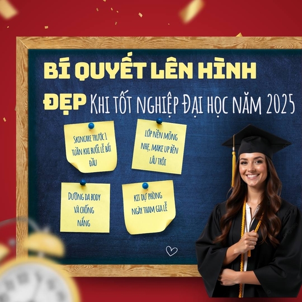 Bí Quyết Lên Hình Đẹp Trong Ngày Lễ Tốt Nghiệp Để Da Đẹp – Ảnh Xinh – Thần Thái Đỉnh
