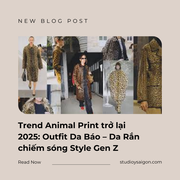 Trend Animal Print trở lại 2025: Outfit Da Báo – Da Rắn chiếm sóng Style Gen Z