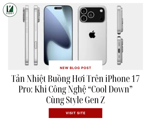 Tản Nhiệt Buồng Hơi Trên iPhone 17 Pro: Khi Công Nghệ “Cool Down” Cùng Style Gen Z