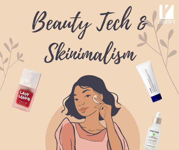 “Beauty Tech & Skinimalism