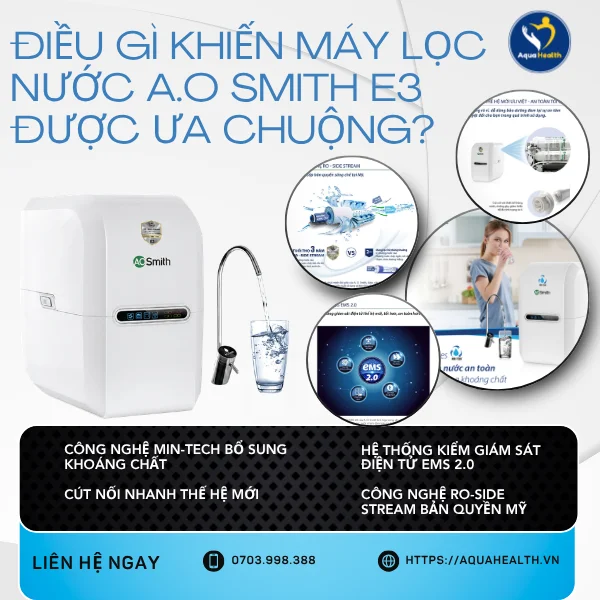 Máy lọc nước A.O Smith E3 - Điều gì khiến máy lọc nước A.O Smith E3 được ưa chuộng