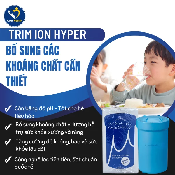 Thay lõi máy ion kiềm trim ion hyper để bổ sung các khoáng chất cần thiết cho cơ thể