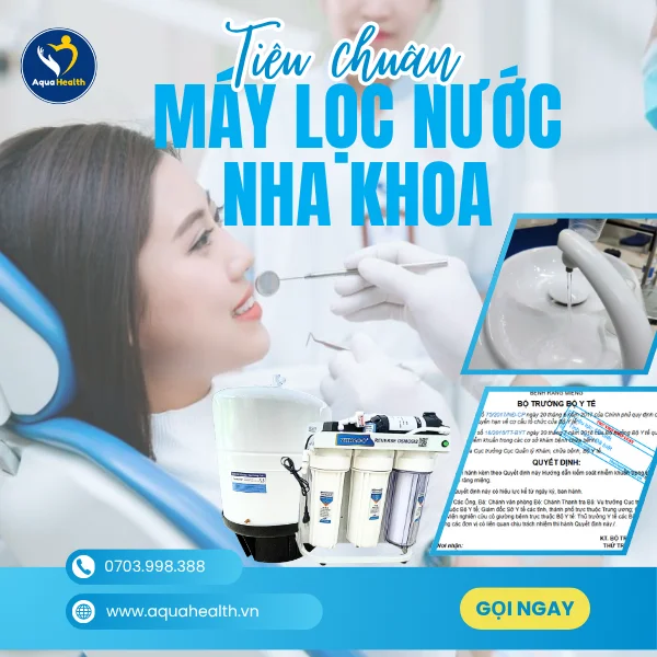các tiêu chuẩn trong máy lọc nước nha khoa 