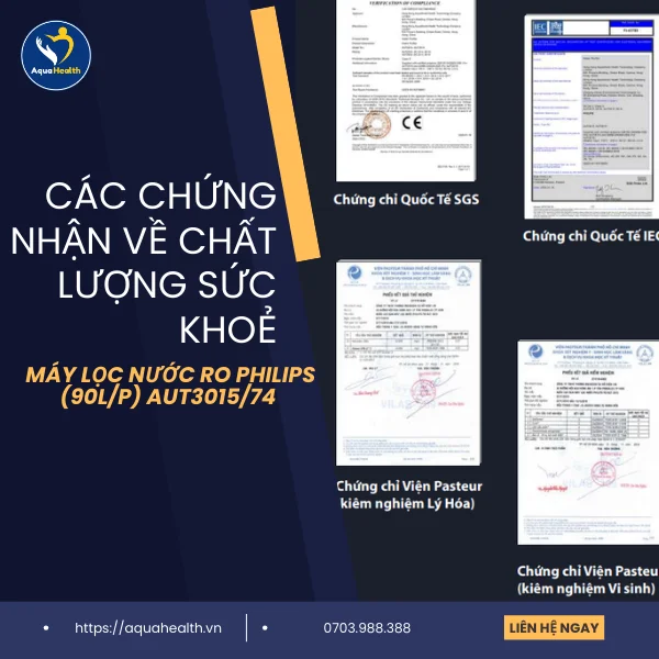 Máy lọc nước RO Philips (90L/P) AUT3015/74- Các chứng nhận về chất lượng sức khoẻ
