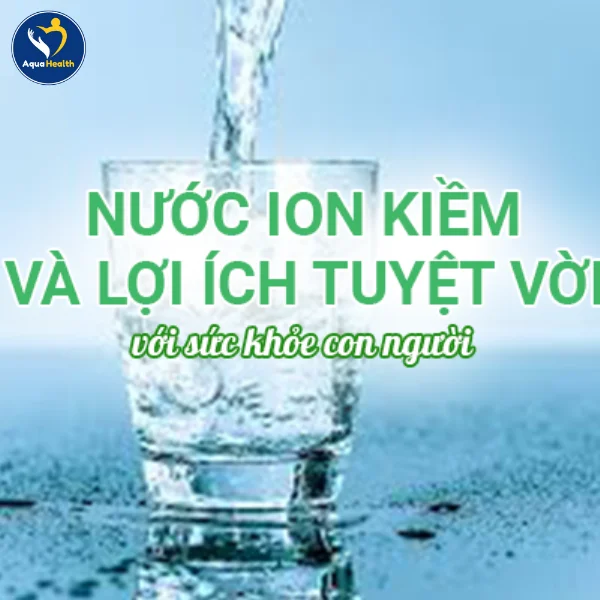 Lõi lọc máy ion kiềm NKT-200 và lợi ích sức khỏe vượt trội