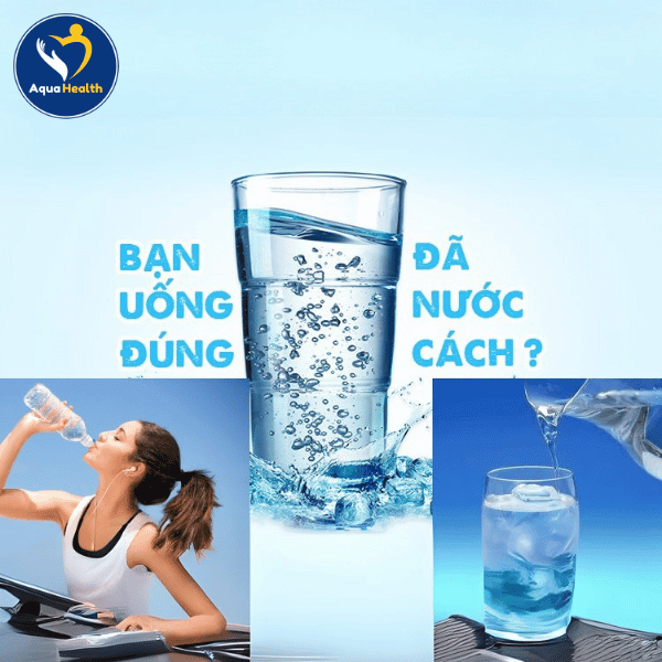 Hướng dẫn uống nước đúng cách để cải thiện sức khỏe