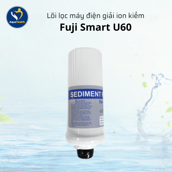 Lõi Lọc Fuji Smart U60 - Lõi Sediment