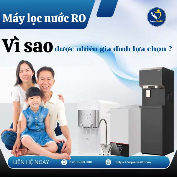 Máy lọc nước RO tại sao được nhiều gia đình quan tâm