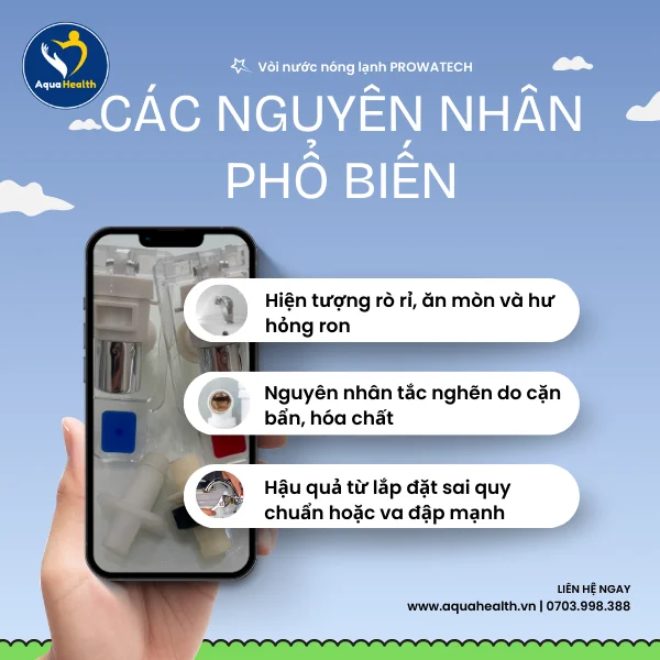 Vòi nước nóng lạnh PROWATECH - Các nguyên nhân phổ biến