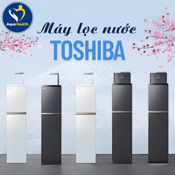Sự phát triển của các dòng máy lọc nước Toshiba