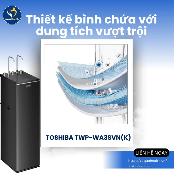 Máy lọc nước nóng lạnh Toshiba TWP-WA3SVN(K) - Bình chứa nước dung tích vượt trội