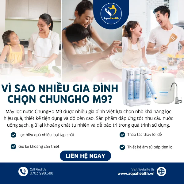 máy lọc nước ChungHo M9 - vì sao máy lọc nước chungho M9 lại được ưa chuộng