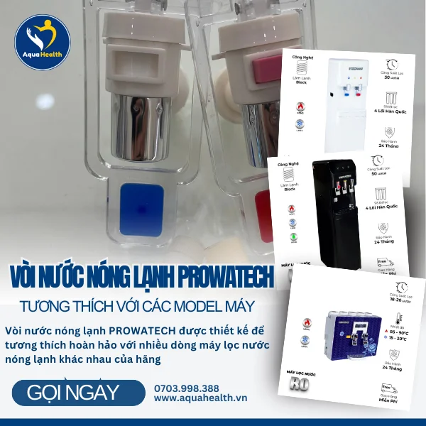 Vòi nước nóng lạnh PROWATECH - Các dòng máy tương thích