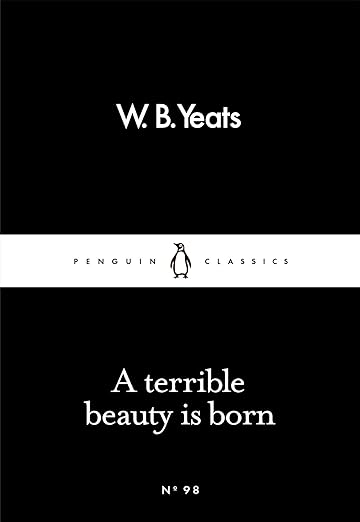 A Terrible Beauty Is Born