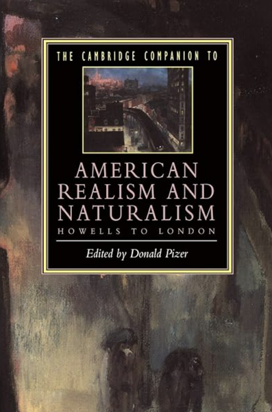 The Cambridge Companion to American Realism and Naturalism