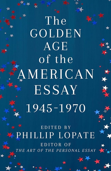 The Golden Age of the American Essay: 1945-1970