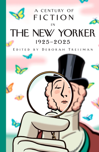 A Century of Fiction in the New Yorker: 1925-2025 (hardcover)