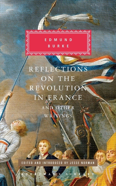 Reflections on The Revolution in France And Other Writings
