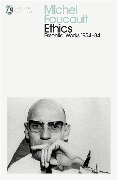 Ethics: Essential Works of Michel Foucault 1954-1984