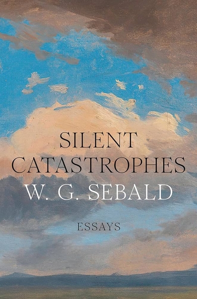 Silent Catastrophes: Essays (hardcover)