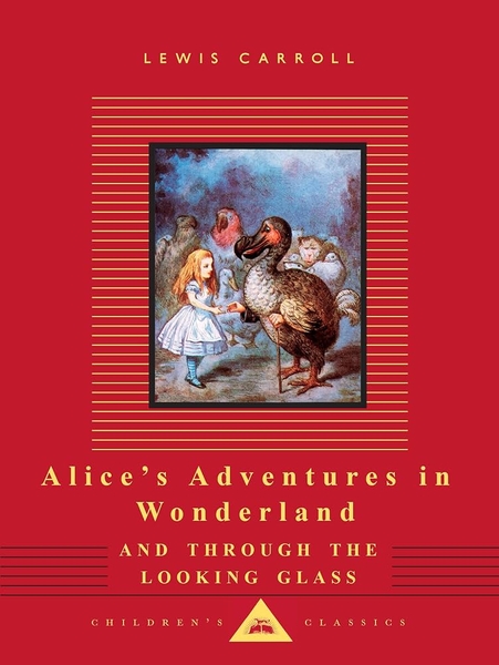 Alices Adventures in Wonderland and Through the Looking Glass