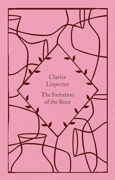 The Imitation of the Rose (hardcover)