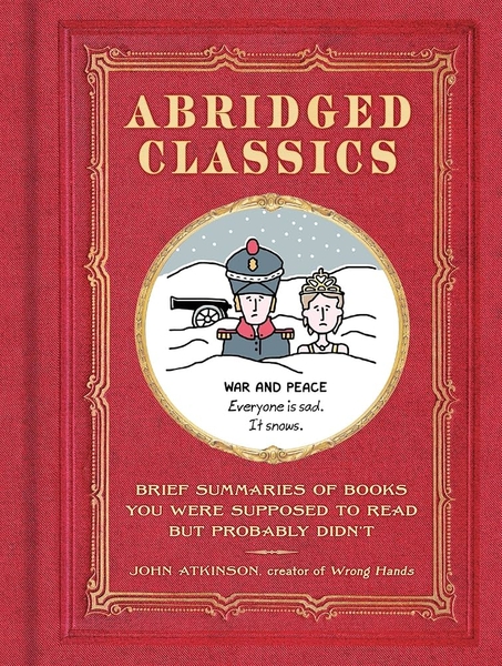 (hardcover - new) Abridged Classics: Brief Summaries of Books You Were Supposed to Read but Probably Didn’t