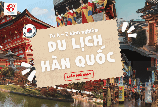 kinh-nghiem-du-lich-han-quoc-vsg-travel