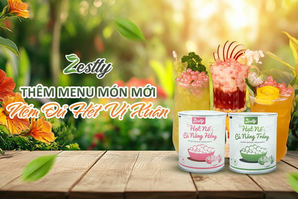 Cập Nhật Menu Mùa Xuân – Bùng Nổ Hương Vị Mới Cùng Hạt Nổ Củ Năng Zestty
