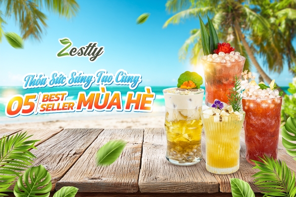Khám Phá 5 Best Seller Zestty Gây “Sốt” Trong Giới Pha Chế Mùa Hè Này