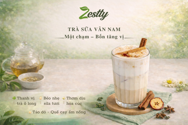 TRÀ SỮA VÂN NAM – DẤU ẤN HƯƠNG VỊ TINH TẾ CHINH PHỤC THỰC KHÁCH HIỆN ĐẠI