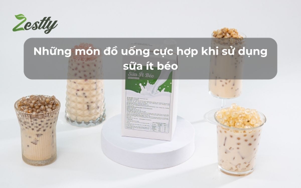 Những món đồ uống cực hợp khi sử dụng sữa ít béo